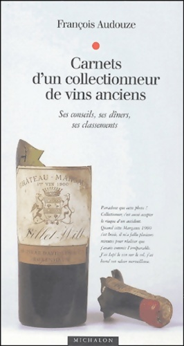 Carnets d'un collectionneur de vins anciens - Fran?ois Audouze