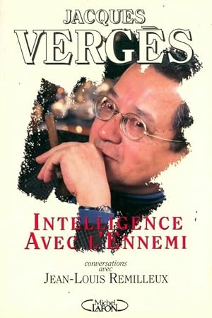 Intelligence avec l'ennemi - Jacques Verg?s
