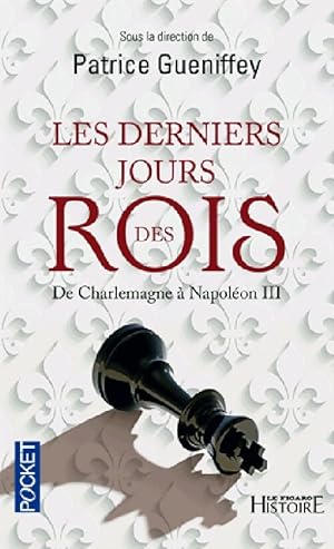 Bild des Verkufers fr Les derniers jours des rois - Patrice Gueniffey zum Verkauf von Book Hmisphres