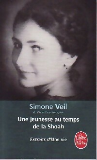 Une jeunesse au temps de la Shoah - Simone Veil