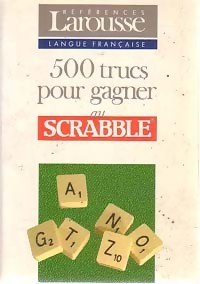 500 trucs pour gagner au Scrabble - Didier Clerc