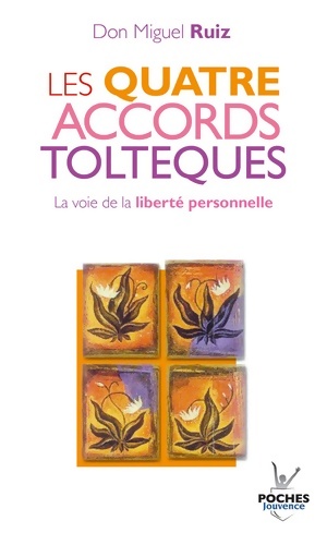 Les quatre accords tolt?ques - Don Miguel Ruiz