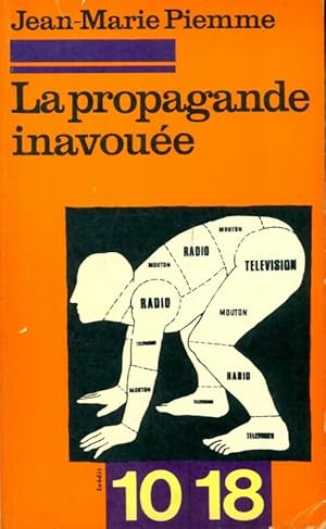 Seller image for La propagande inavou?e - Jean-Marie Piemme for sale by Book Hmisphres