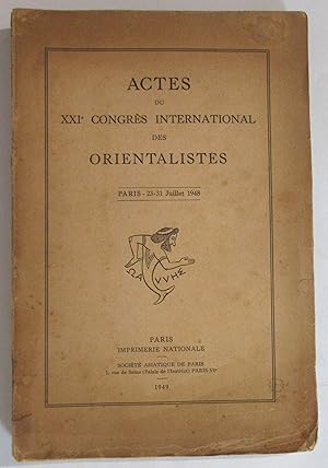 Actes du XXIe Congrès International des Orientalistes - Paris 23-31 Juillet 1948