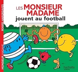Seller image for Les monsieur madame jouent au football - Roger Hargreaves for sale by Book Hmisphres