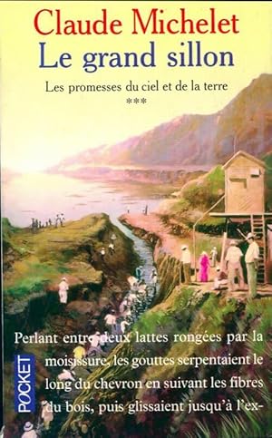 Les promesses du ciel et de la terre Tome III : Le grand sillon - Claude Michelet