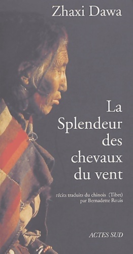 Splendeur Des Chevaux Du Vent - Zhaxi Dawa