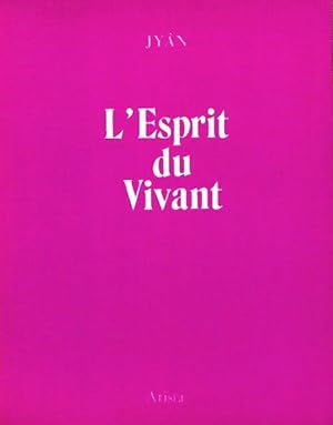 L'esprit du vivant - Jy?n