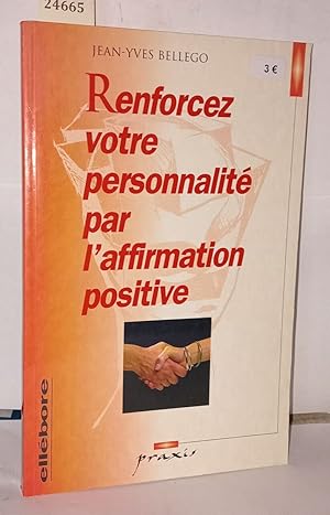 Seller image for Renforcez votre personnalite par l'affirmation positive for sale by Librairie Albert-Etienne
