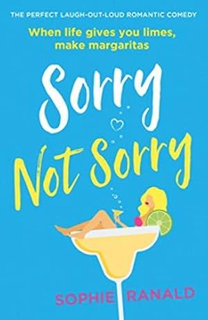 Seller image for Sorry Not Sorry: The perfect laugh out loud romantic comedy for sale by WeBuyBooks 2