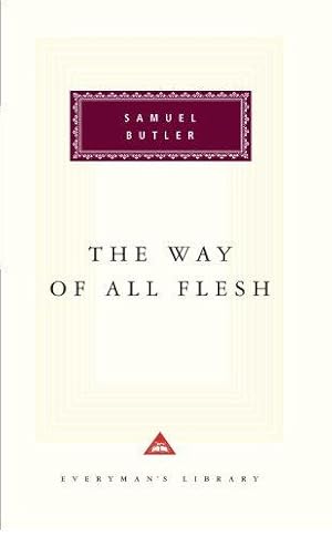 Immagine del venditore per The Way Of All Flesh: Samuel Butler (Everyman's Library CLASSICS) venduto da WeBuyBooks