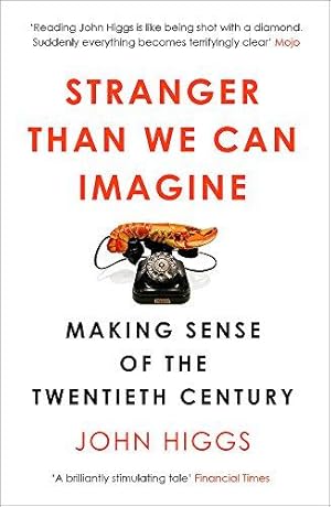 Bild des Verkufers fr Stranger Than We Can Imagine: Making Sense of the Twentieth Century zum Verkauf von WeBuyBooks