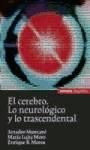 Seller image for El cerebro : lo neurolgico y lo trascendental for sale by Agapea Libros
