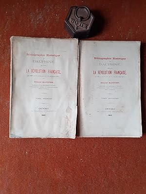 Bibliographie Historique du Dauphiné pendant la Révolution française. De 1787 au 11 Nivôse An XIV...