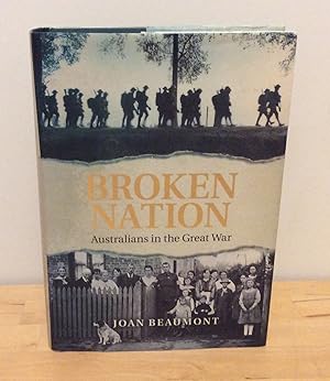 Seller image for Broken Nation : Australians in the Great War for sale by M. C. Wilson