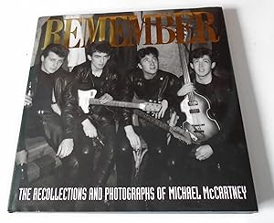 Imagen del vendedor de Remember : The Recollections and Photographs of Michael McCartney a la venta por FLM Books