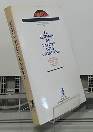 Seller image for El sistema de valors del catalans. Catalunya dins l'enqueste europea de valors dels anys 90 for sale by Librera Dilogo