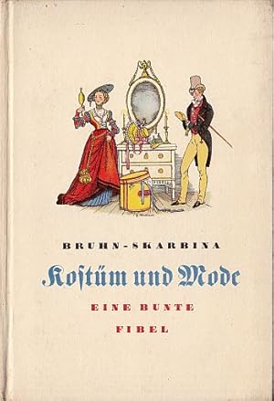 Seller image for Kostme und Mode. Eine bunte Fibel. 36-43.Tausend. Mit farbigen Bildern von Helmut Skarbina. for sale by Antiquariat Heinz Tessin
