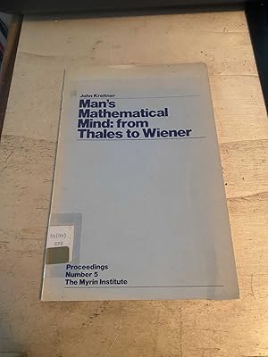 Man's Mathematical Mind: from Thales to Wiener