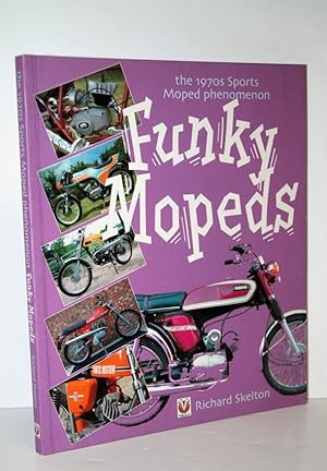 Seller image for Funky Mopeds The 1970S Sports Moped Phenomenon for sale by Nugget Box  (PBFA)