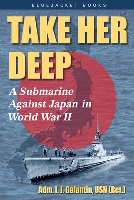 Seller image for Take Her Deep: A Submarine Against Japan in World War II (Paperback or Softback) for sale by BargainBookStores