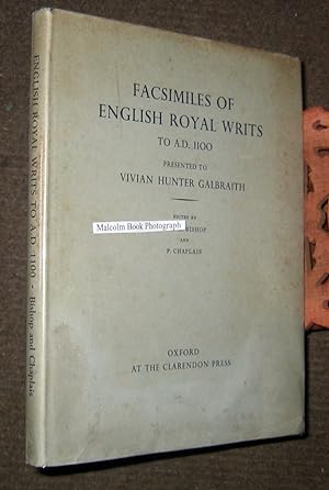 Facsimiles of English Royal Writs to A.D. 1100 presented to Vivian Hunter Galbraith