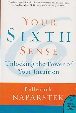Bild des Verkufers fr Your Sixth Sense: Unlocking the Power of Your Intuition zum Verkauf von The Glass Key