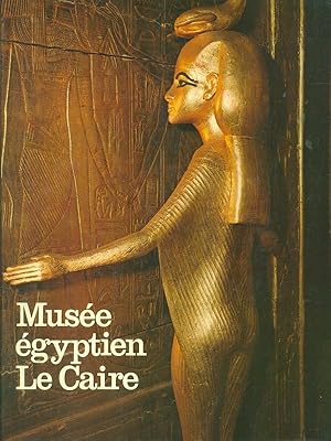 Bild des Verkufers fr Musee egyptien Le Caire zum Verkauf von Librodifaccia