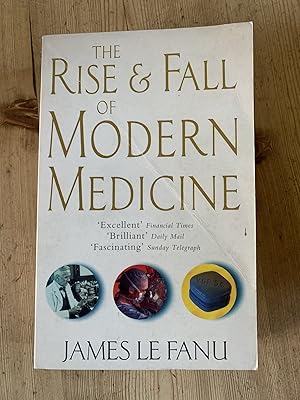 The Rise And Fall Of Modern Medicine