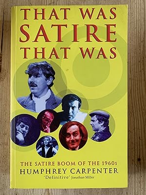 That Was Satire, That Was: Sixties Satirists (HB): The Satire Boom of the 1960s