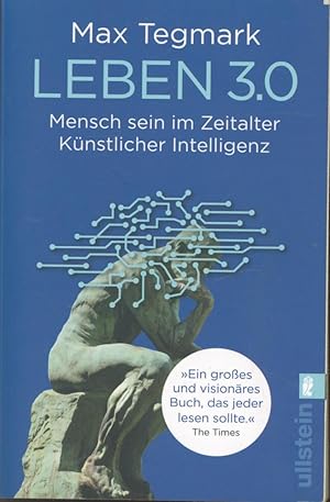 Seller image for Leben 3.0: Mensch sein im Zeitalter Knstlicher Intelligenz for sale by Antiquariat Kastanienhof
