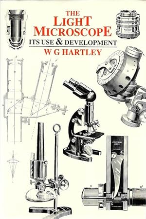 Seller image for The Light Microscope: Its Use & Development for sale by PEMBERLEY NATURAL HISTORY BOOKS BA, ABA