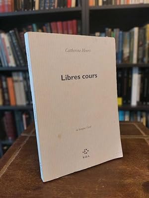 Seller image for Libres cours: La langue, l'exil for sale by Thesauros