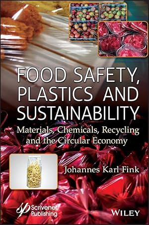 Bild des Verkufers fr Food Safety, Plastics and Sustainability: Materials, Chemicals, Recycling and the Circular Economy zum Verkauf von moluna