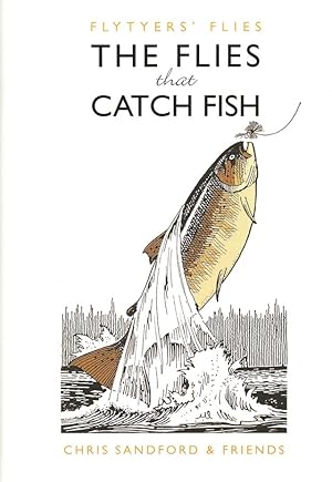 Seller image for FLYTYERS' FLIES: THE FLIES THAT CATCH FISH. By Chris Sandford & friends. for sale by Coch-y-Bonddu Books Ltd