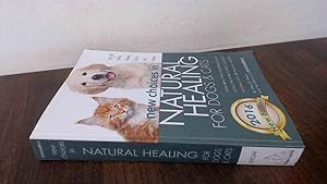 Seller image for New Choices in Natural Healing for Dogs and Cats: Herbs, Acupressure, Massage, Homeopathy, Flower Essences, Natural Diets, Healing Energy for sale by BoundlessBookstore