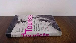 Seller image for Tourists: How the British Went Abroad to Find Themselves for sale by BoundlessBookstore