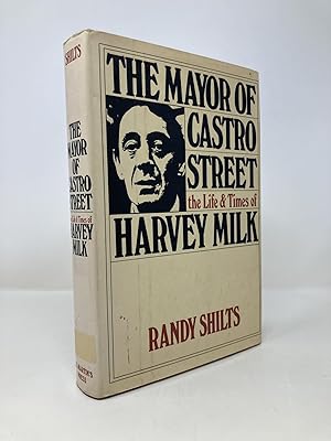 Imagen del vendedor de The Mayor of Castro Street: The Life and Times of Harvey Milk a la venta por Southampton Books