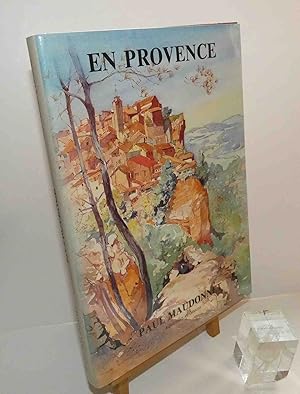 En Provence. Collection carnet d'un amateur. 3e édition. Paul Maudonnet. Gennes. Diffusion Édisud.