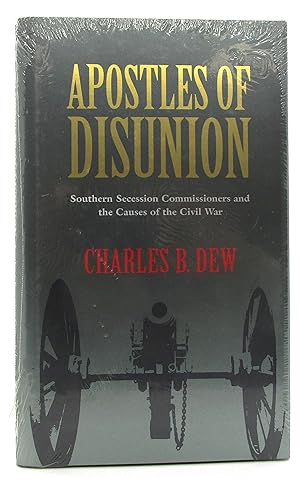 Apostles of Disunion: Southern Secession Commissioners and the Causes of the Civil War