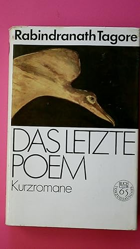 Seller image for DAS LETZTE POEM. Kurzromane ; aus d. Bengali u.d. Engl for sale by HPI, Inhaber Uwe Hammermller