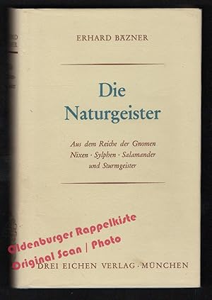 Die Naturgeister: Aus dem Reich der Gnomen, Nixen, Sylphen, Salamander und Sturmgeister (1967) - ...