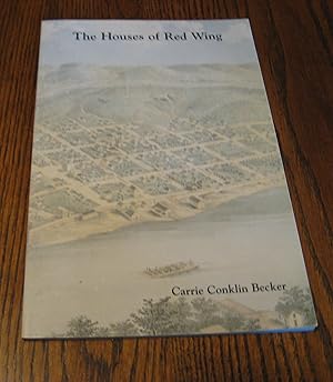 The Houses of Red Wing: An Illustrated Guide to Architectural Styles 1850-1950