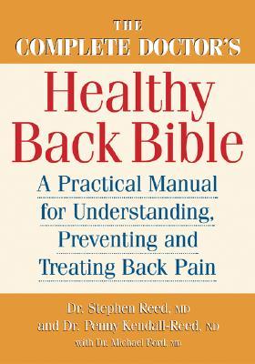 Seller image for The Complete Doctor\ s Healthy Back Bible: A Practical Manual for Understanding, Preventing and Treating Back Pain for sale by moluna