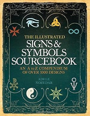 Seller image for The Illustrated Signs and Symbols Sourcebook for sale by WeBuyBooks