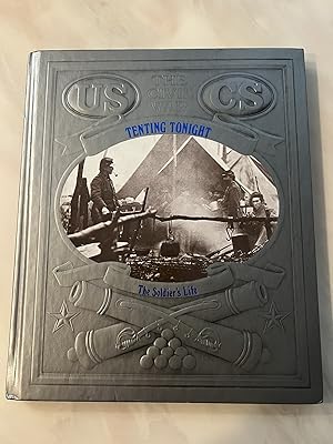 Seller image for The Civil War: Tenting Tonight, The Soldiers Life for sale by Allen's Rare Books