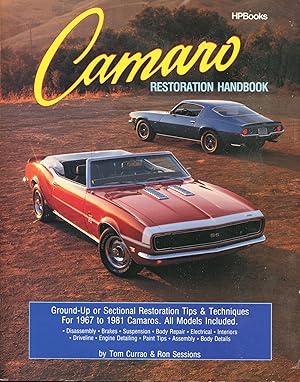 Camaro restoration handbook; ground-up or sectional restoration tips & techniques for 1967 to 198...