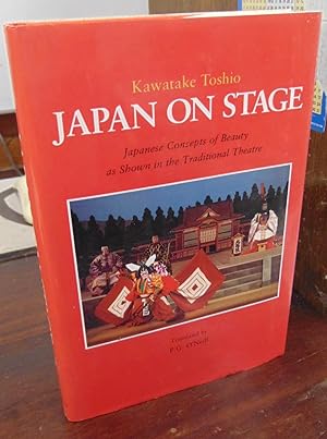 Image du vendeur pour Japan on Stage: Japanese Concepts of Beauty as Shown in the Traditional Theatre mis en vente par Atlantic Bookshop