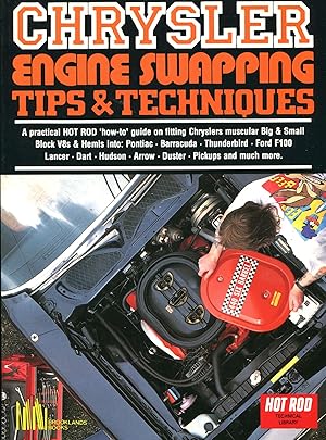 Chrysler Engine Swapping Tips & Techniques; a book in The Hot Rod Magazine 'technical library' se...