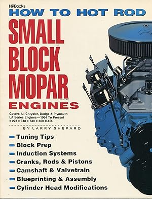 How to Hot Rod Small Block Mopar Engines; covers all Chrysler, Dodge & Plymouth LA series engines...
